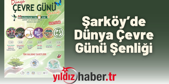 Şarköy’de Dünya Çevre Günü Şenliği