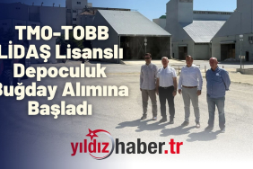 TMO-TOBB LİDAŞ Lisanslı Depoculuk Buğday Alımına Başladı