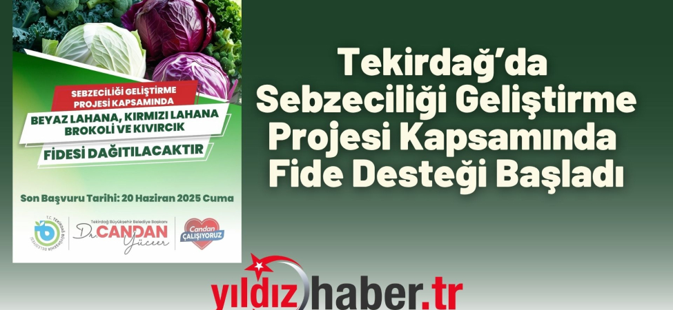 Tekirdağ’da Sebzeciliği Geliştirme Projesi Kapsamında Fide Desteği Başladı