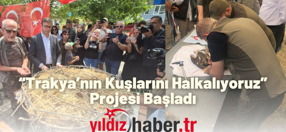 “Trakya’nın Kuşlarını Halkalıyoruz” Projesi Başladı