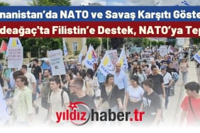 Yunanistan’da NATO ve Savaş Karşıtı Gösteri