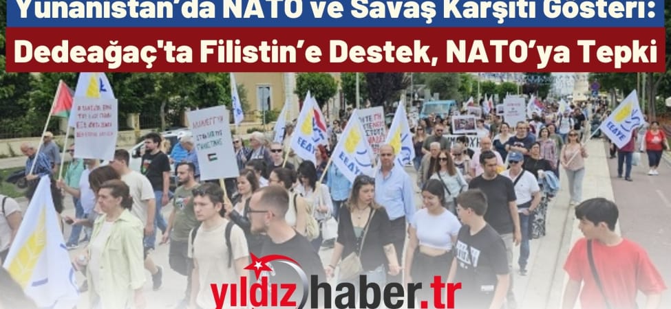 Yunanistan’da NATO ve Savaş Karşıtı Gösteri