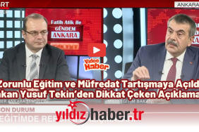Zorunlu Eğitim ve Müfredat Tartışmaya Açıldı Bakan Yusuf Tekin’den Dikkat Çeken Açıklamalar
