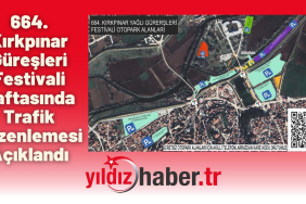 664. Kırkpınar Güreşleri Festivali Haftasında Trafik Düzenlemesi Açıklandı