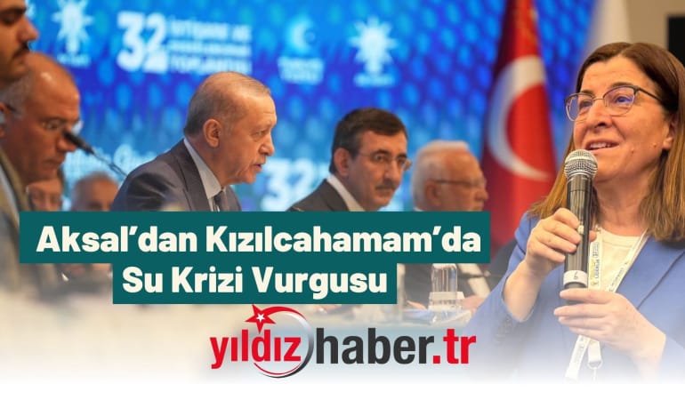 Aksal’dan Kızılcahamam’da Su Krizi Vurgusu