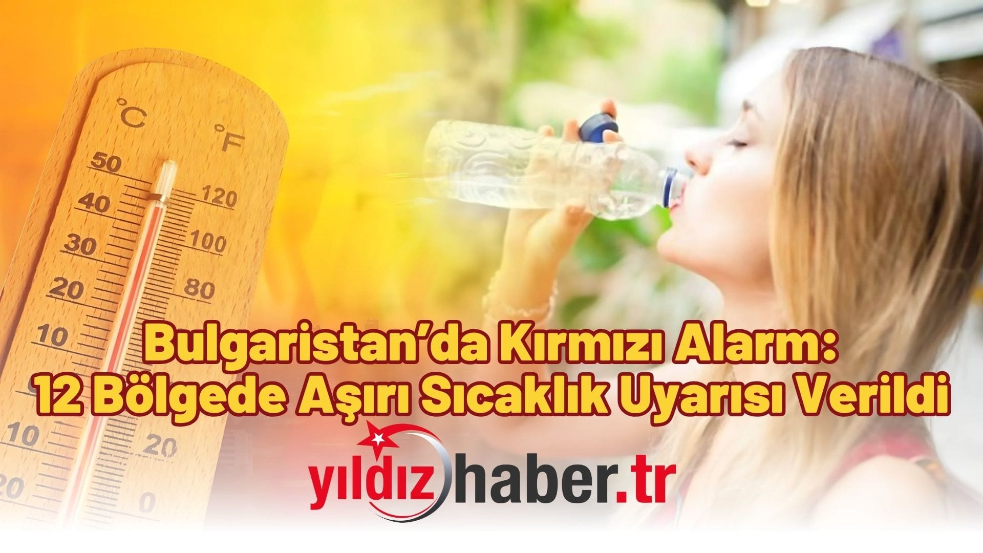 Bulgaristan’da Kırmızı Alarm 12 Bölgede Aşırı Sıcaklık Uyarısı Verildi