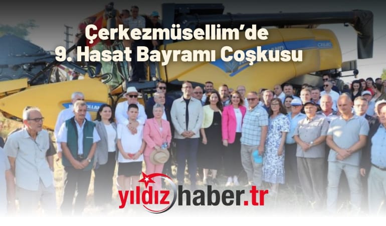 Çerkezmüsellim’de 9. Hasat Bayramı Coşkusu