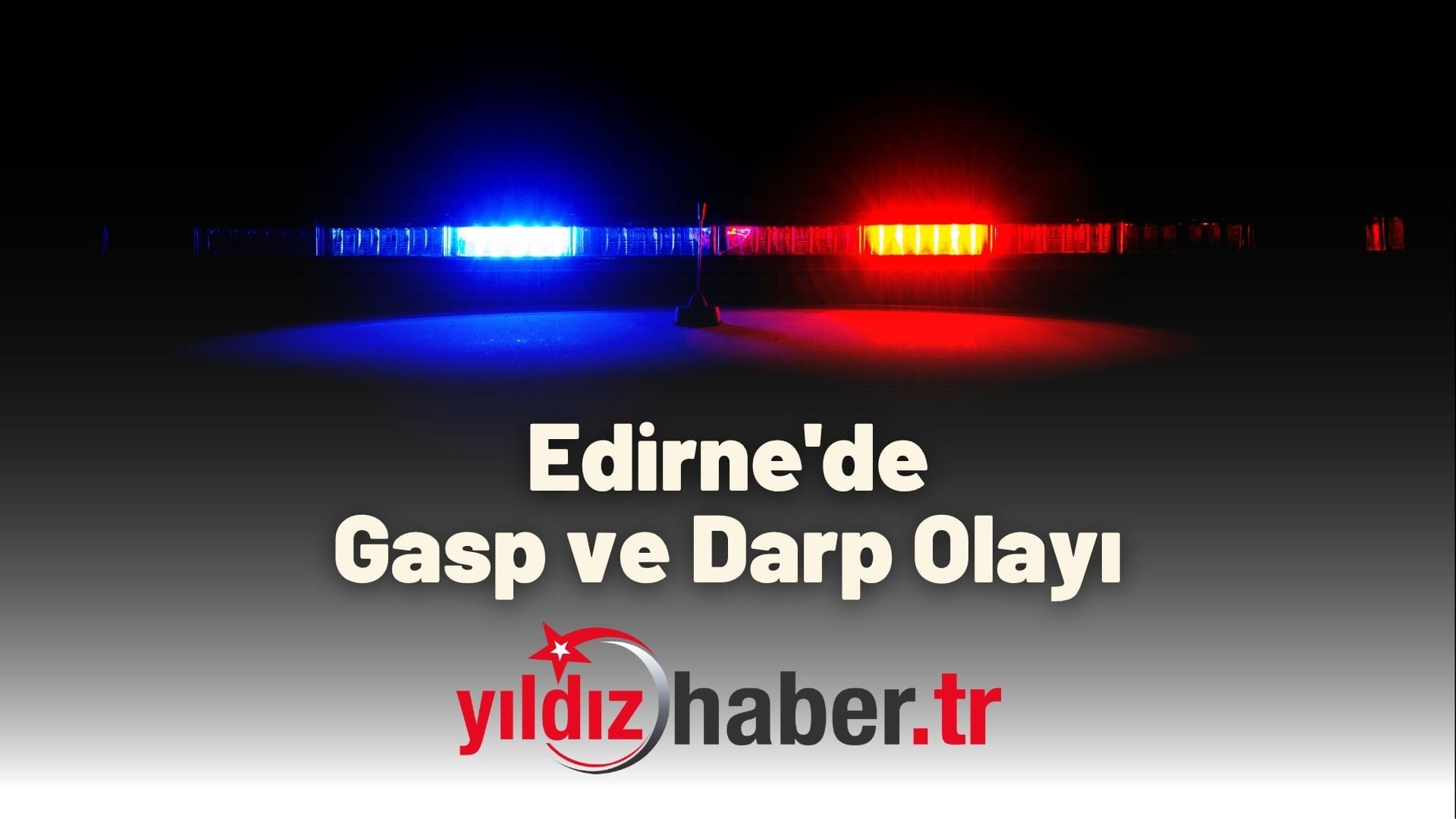 Edirne'de Gasp ve Darp Olayı