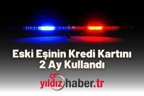 Eski Eşinin Kredi Kartını 2 Ay Kullandı