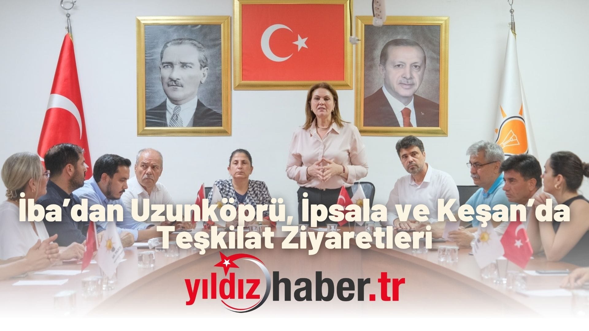 İba’dan Uzunköprü, İpsala ve Keşan’da Teşkilat Ziyaretleri