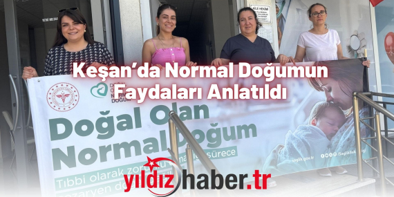 Keşan’da Normal Doğumun Faydaları Anlatıldı