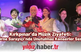 Kırkpınar’da Müzik Ziyafeti Edirne Sarayiçi’nde Unutulmaz Konserler Serisi