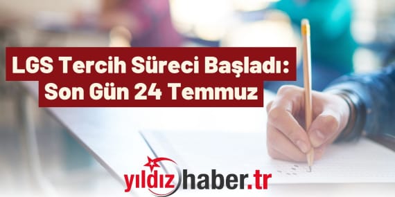 LGS Tercih Süreci Başladı Son Gün 24 Temmuz