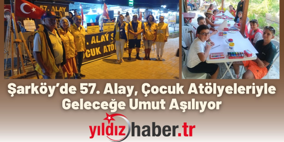 Şarköy’de 57. Alay, Çocuk Atölyeleriyle Geleceğe Umut Aşılıyor