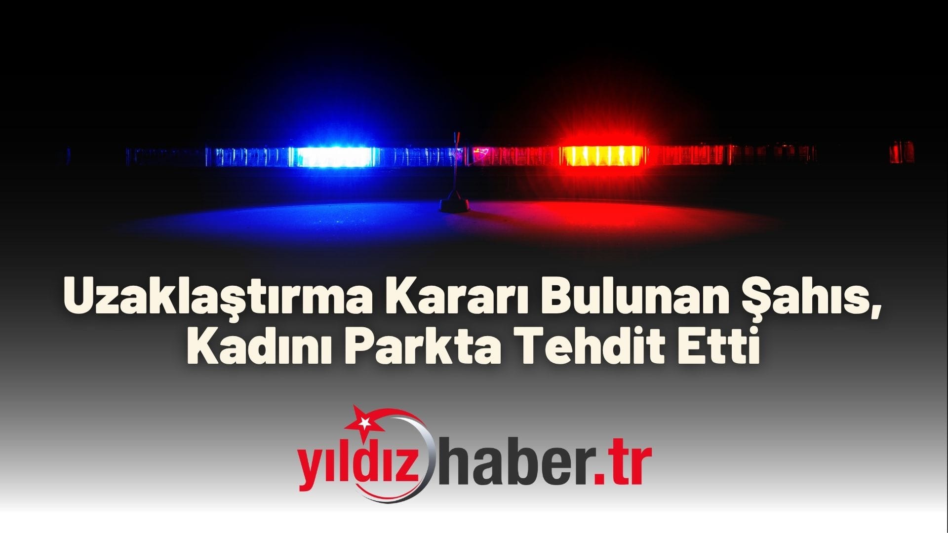 Uzaklaştırma Kararı Bulunan Şahıs Kadını Parkta Tehdit Etti