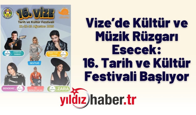 Vize’de Kültür ve Müzik Rüzgarı Esecek: 16. Tarih ve Kültür Festivali Başlıyor