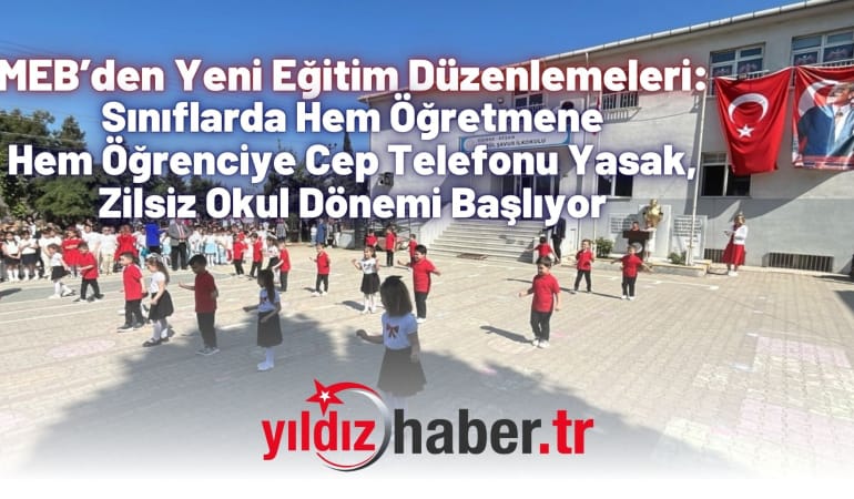 MEB’den Yeni Eğitim Düzenlemeleri: Sınıflarda Cep Telefonu Yasak, Zilsiz Okul Dönemi Başlıyor