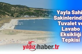 Yayla Sahili Sakinlerinden Tuvalet ve Lavabo Eksikliği Tepkisi