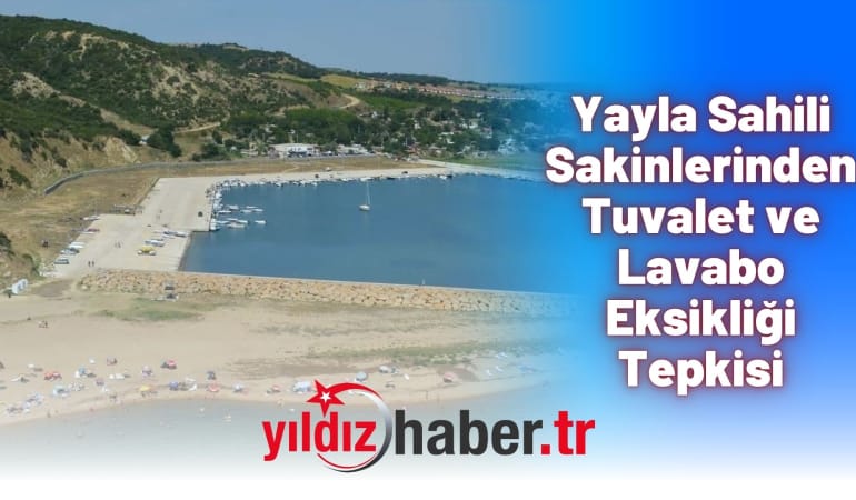 Yayla Sahili Sakinlerinden Tuvalet ve Lavabo Eksikliği Tepkisi