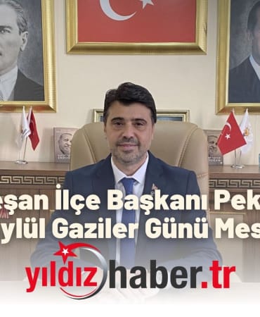 AK Parti Keşan İlçe Başkanı Pekdemir’den 19 Eylül Gaziler Günü Mesajı
