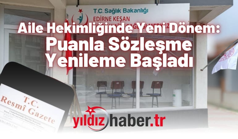 Aile Hekimliğinde Yeni Dönem: Puanla Sözleşme Yenileme Başladı