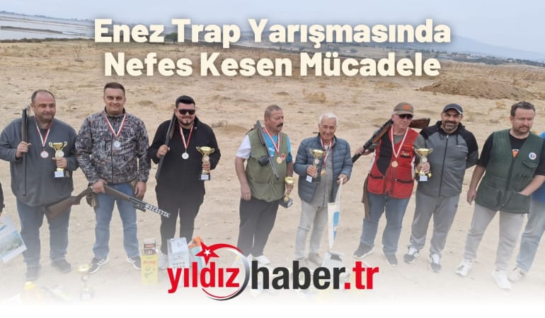 Enez Trap Yarışmasında Nefes Kesen Mücadele