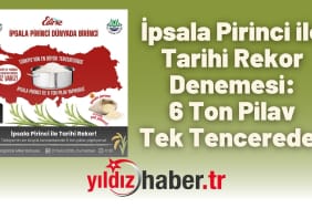 İpsala Pirinci ile Tarihi Rekor Denemesi 6 Ton Pilav Tek Tencerede!