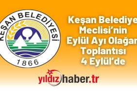 Keşan Belediye Meclisi’nin Eylül Ayı Olağan Toplantısı 4 Eylül’de