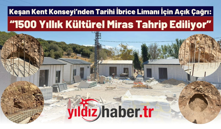 “1500 Yıllık Kültürel Miras Tahrip Ediliyor”