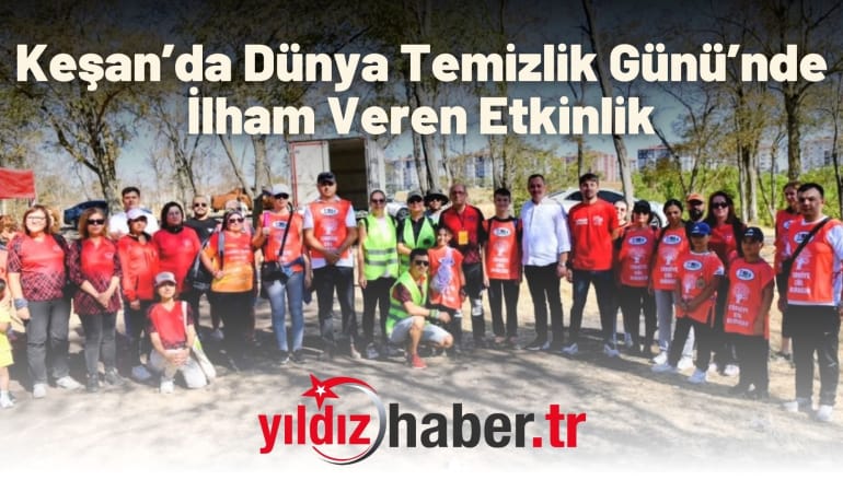 Keşan’da Dünya Temizlik Günü’nde İlham Veren Etkinlik