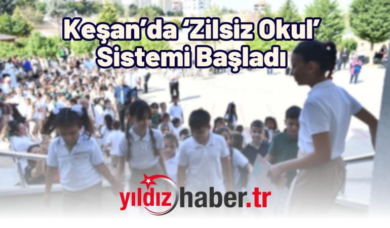 Keşan’da ‘Zilsiz Okul’ Sistemi Başladı