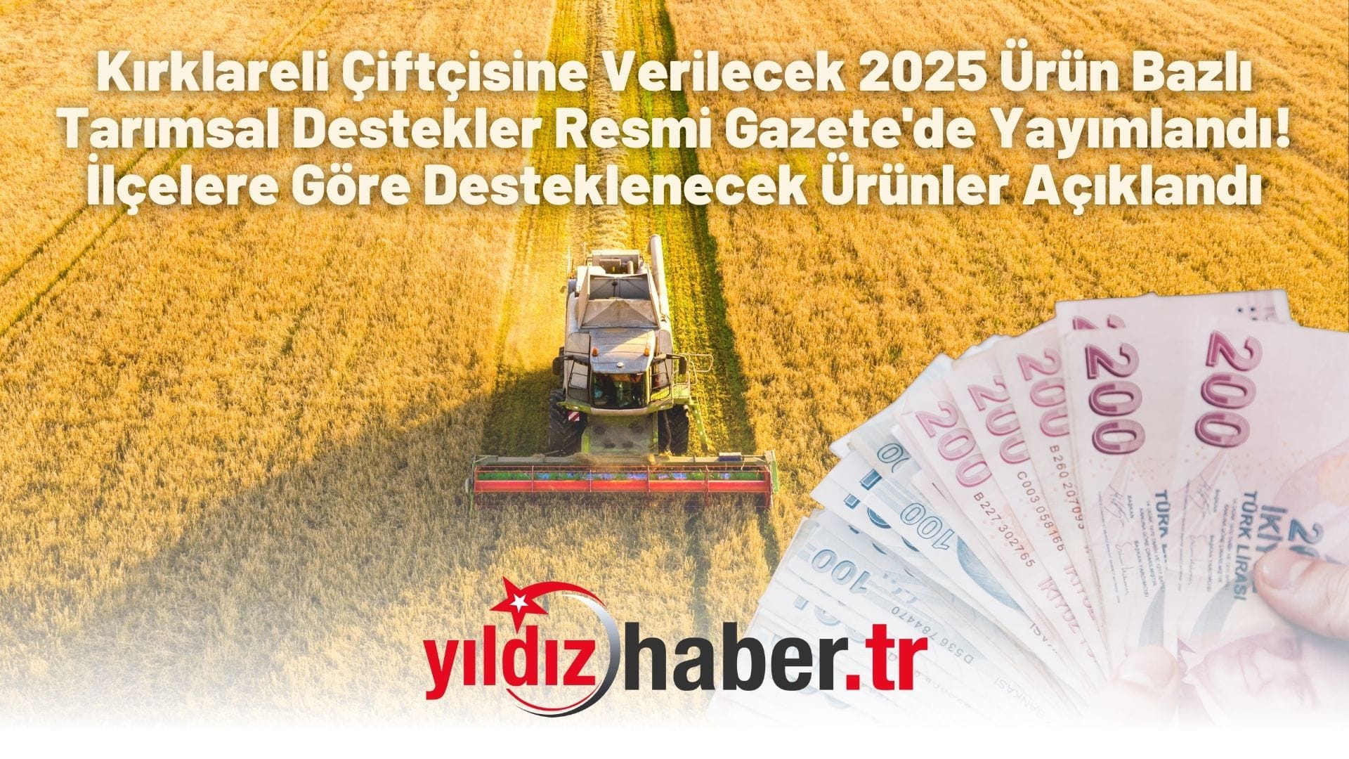 Kırklareli Çiftçisine Verilecek 2025 Ürün Bazlı Tarımsal Destekler Resmi Gazete'de Yayımlandı! İlçelere Göre Desteklenecek Ürünler Açıklandı