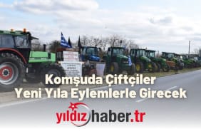 Komşuda Çiftçiler Yeni Yıla Eylemlerle Girecek