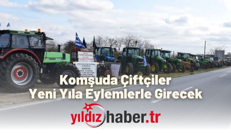 Komşuda Çiftçiler Yeni Yıla Eylemlerle Girecek