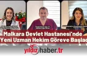 Malkara Devlet Hastanesi’nde 3 Yeni Uzman Hekim Göreve Başladı
