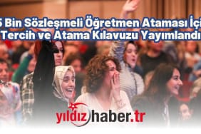 15 Bin Sözleşmeli Öğretmen Ataması İçin Tercih ve Atama Kılavuzu Yayımlandı
