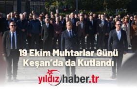 19 Ekim Muhtarlar Günü Keşan’da da Kutlandı