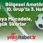 Bölgesel Amatör Lig 10. Grup’ta 3. Hafta