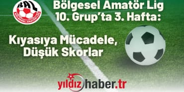 Bölgesel Amatör Lig 10. Grup’ta 3. Hafta