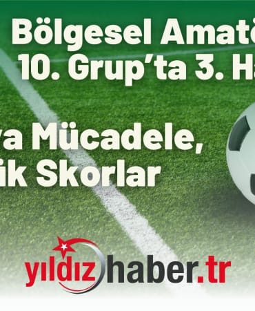 Bölgesel Amatör Lig 10. Grup’ta 3. Hafta