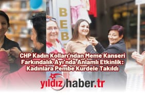 CHP Kadın Kolları’ndan Meme Kanseri Farkındalık Ayı’nda Anlamlı Etkinlik Kadınlara Pembe Kurdele Takıldı