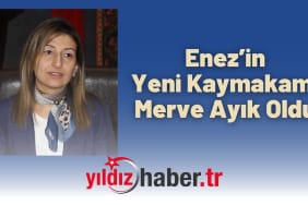 Enez’in Yeni Kaymakamı Merve Ayık Oldu