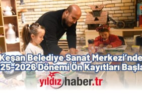 Keşan Belediye Sanat Merkezi’nde 2025-2026 Dönemi Ön Kayıtları Başladı