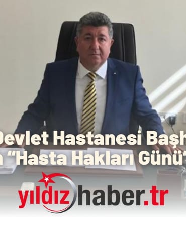Keşan Devlet Hastanesi Başhekimi Vural'dan “Hasta Hakları Günü” Mesajı
