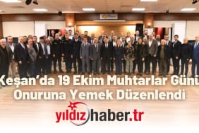 Keşan’da 19 Ekim Muhtarlar Günü Onuruna Yemek Düzenlendi