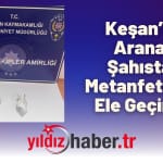 Keşan’da Aranan Şahıstan Metanfetamin Ele Geçirildi