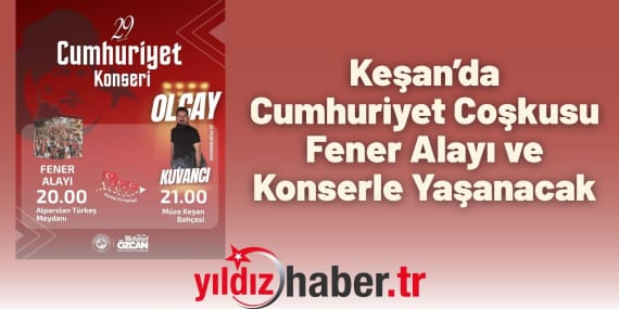 Keşan’da Cumhuriyet Coşkusu Fener Alayı ve Konserle Yaşanacak