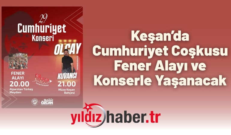 Keşan’da Cumhuriyet Coşkusu Fener Alayı ve Konserle Yaşanacak