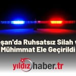 Keşan'da Ruhsatsız Silah ve Mühimmat Ele Geçirildi