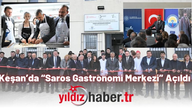 Keşan’da “Saros Gastronomi Merkezi” Açıldı